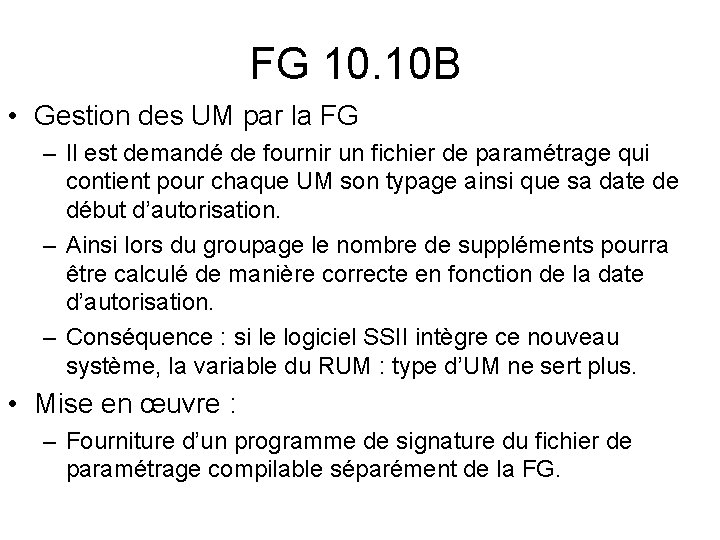 FG 10. 10 B • Gestion des UM par la FG – Il est FG 10. 10 B • Gestion des UM par la FG – Il est