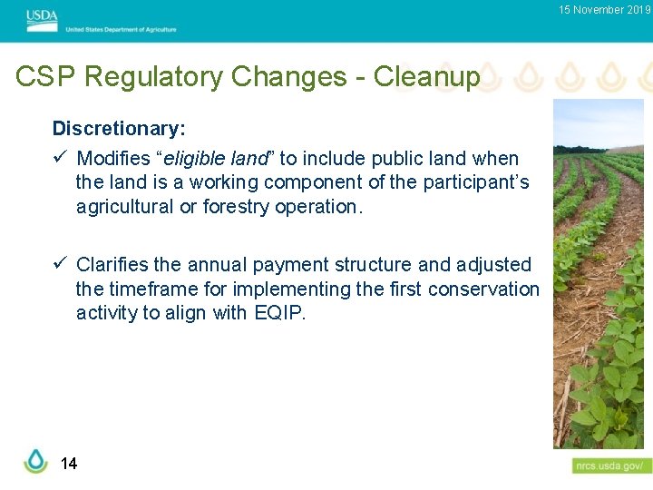 15 November 2019 CSP Regulatory Changes - Cleanup Discretionary: ü Modifies “eligible land” to