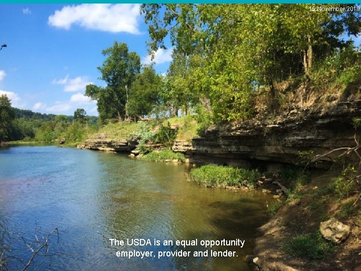 15 November 2019 The USDA is an equal opportunity employer, provider and lender. 