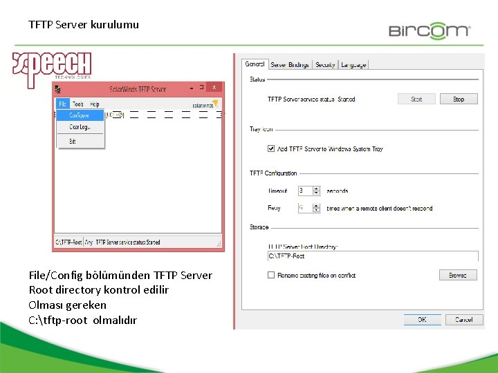 TFTP Server kurulumu File/Config bölümünden TFTP Server Root directory kontrol edilir Olması gereken C: