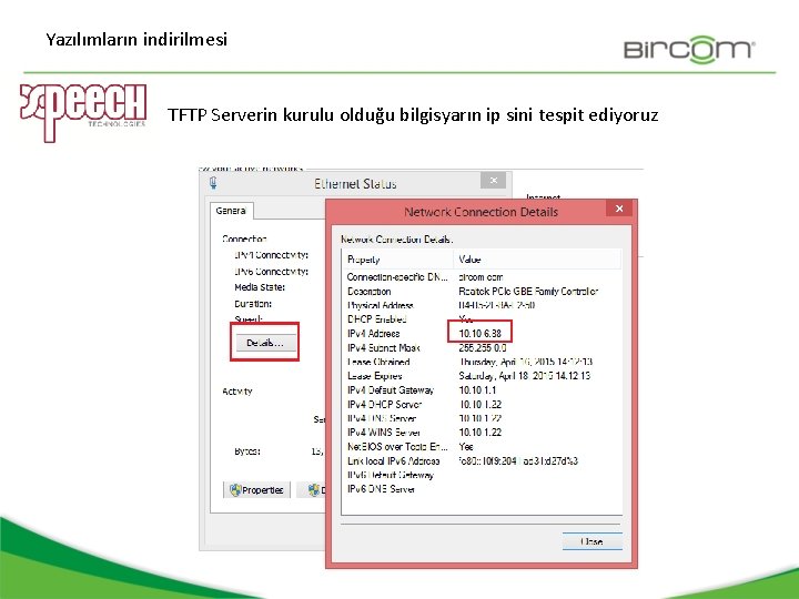 Yazılımların indirilmesi TFTP Serverin kurulu olduğu bilgisyarın ip sini tespit ediyoruz 