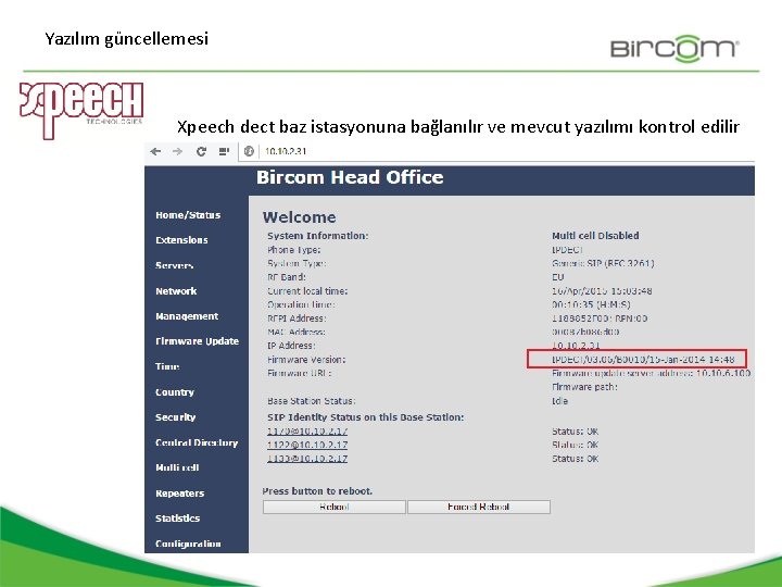 Yazılım güncellemesi Xpeech dect baz istasyonuna bağlanılır ve mevcut yazılımı kontrol edilir 