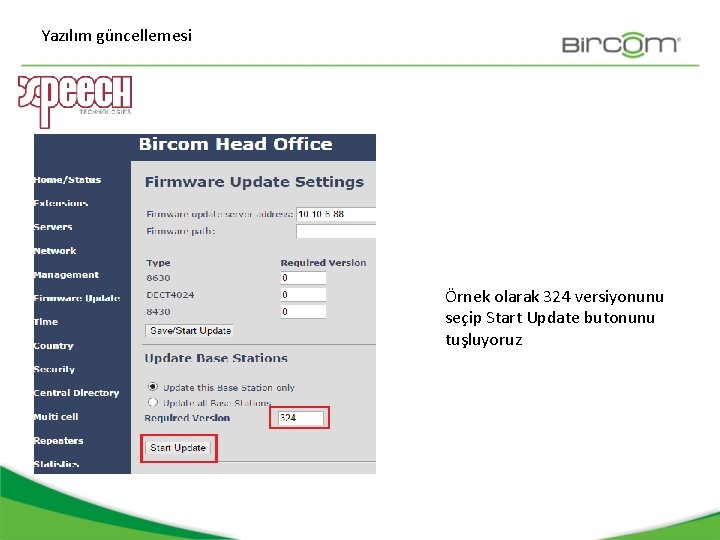 Yazılım güncellemesi Örnek olarak 324 versiyonunu seçip Start Update butonunu tuşluyoruz 