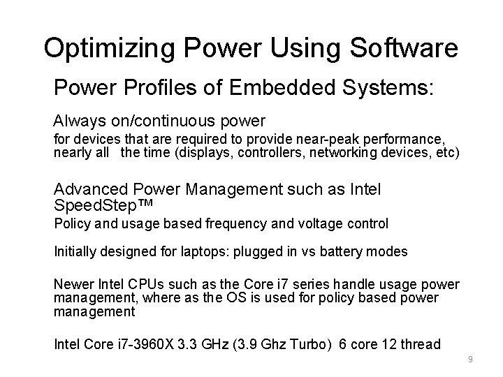 Optimizing Power Using Software Power Profiles of Embedded Systems: Always on/continuous power for devices