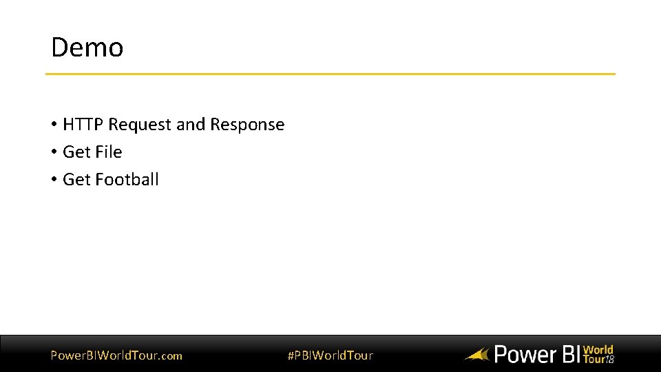 Demo • HTTP Request and Response • Get File • Get Football Power. BIWorld.