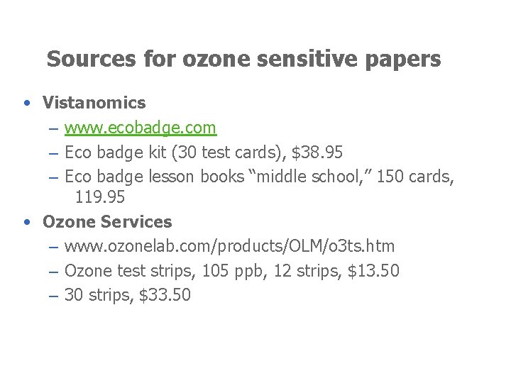 Sources for ozone sensitive papers • Vistanomics – www. ecobadge. com – Eco badge