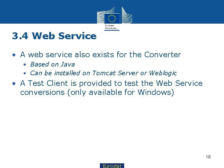 3. 4 Web Service • A web service also exists for the Converter •