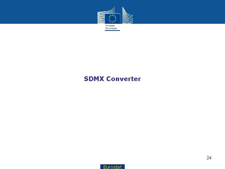 SDMX Converter 24 Eurostat 