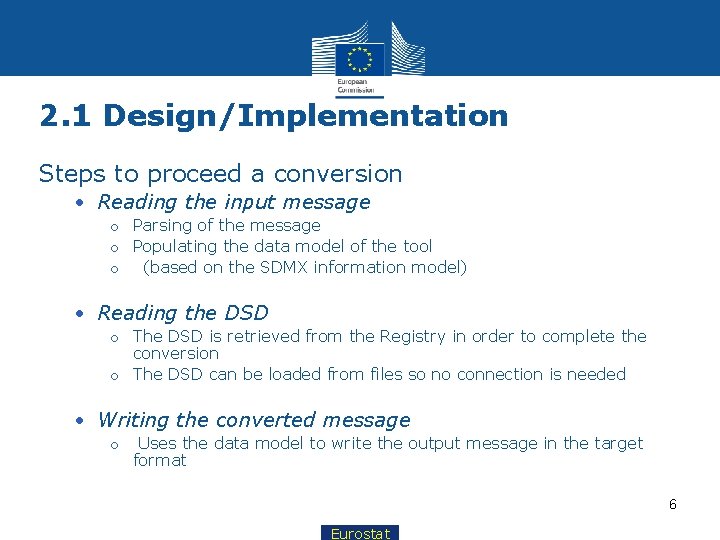 2. 1 Design/Implementation Steps to proceed a conversion • Reading the input message o