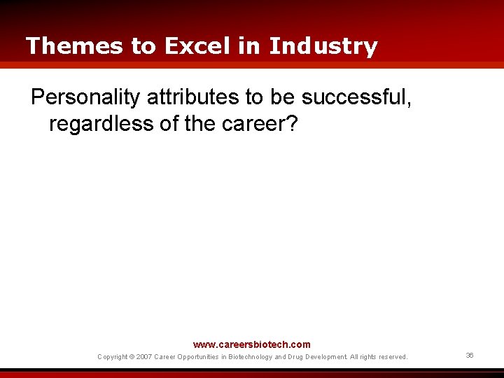 Themes to Excel in Industry Personality attributes to be successful, regardless of the career?