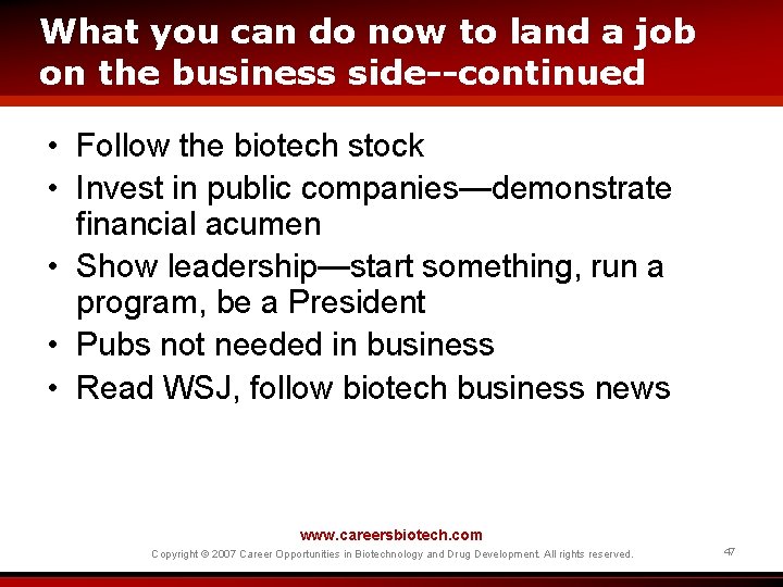 What you can do now to land a job on the business side--continued •