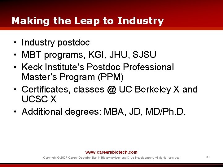 Making the Leap to Industry • Industry postdoc • MBT programs, KGI, JHU, SJSU