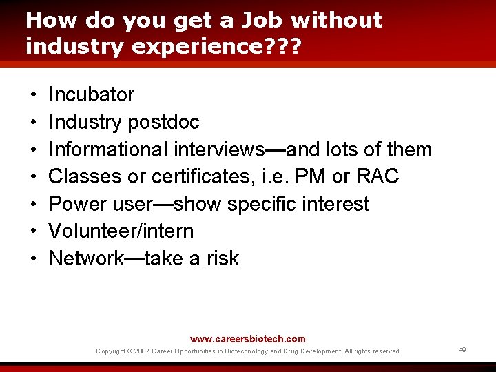 How do you get a Job without industry experience? ? ? • • Incubator