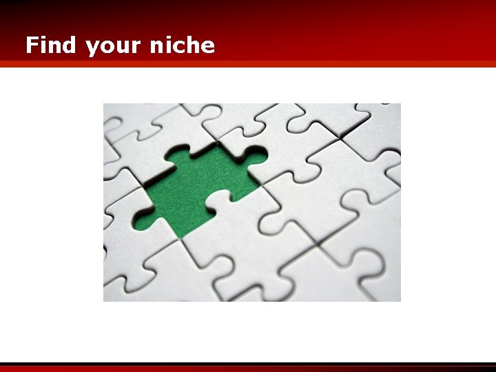 Find your niche 