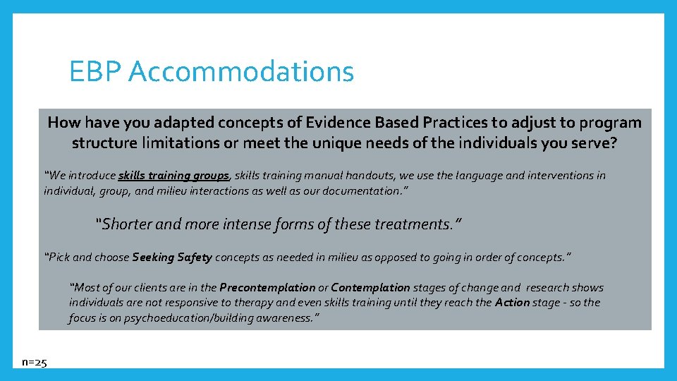 EBP Accommodations How have you adapted concepts of Evidence Based Practices to adjust to