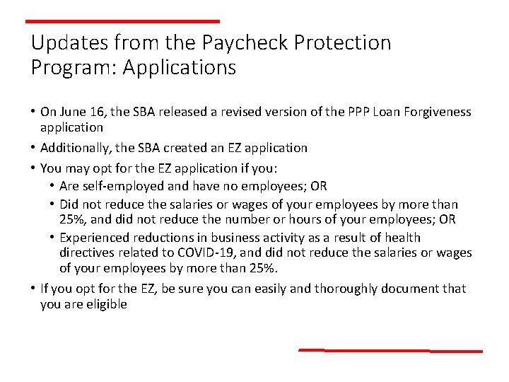 Updates from the Paycheck Protection Program: Applications • On June 16, the SBA released