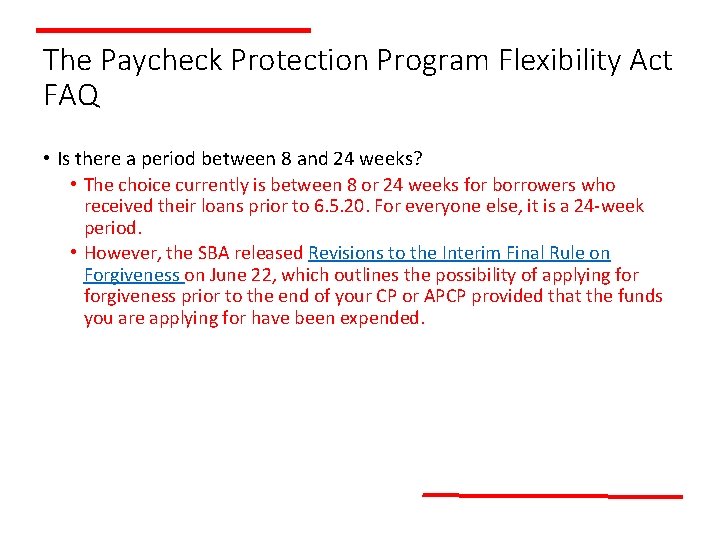 The Paycheck Protection Program Flexibility Act FAQ • Is there a period between 8