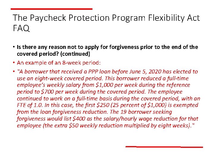 The Paycheck Protection Program Flexibility Act FAQ • Is there any reason not to