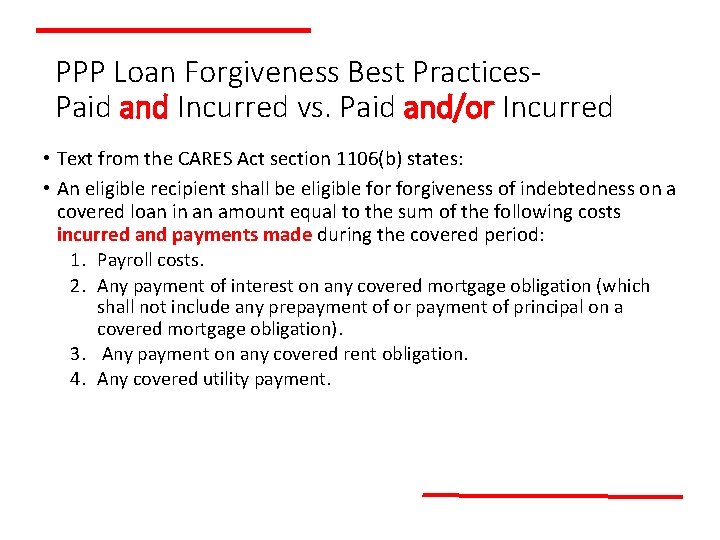 PPP Loan Forgiveness Best Practices. Paid and Incurred vs. Paid and/or Incurred • Text