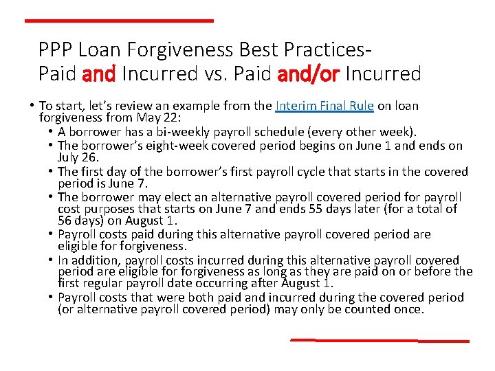 PPP Loan Forgiveness Best Practices. Paid and Incurred vs. Paid and/or Incurred • To