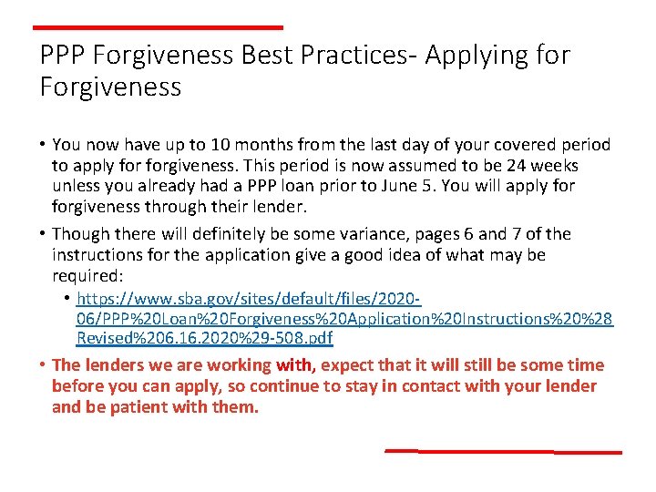 PPP Forgiveness Best Practices- Applying for Forgiveness • You now have up to 10