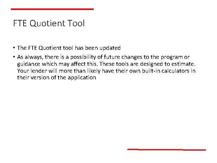 FTE Quotient Tool • The FTE Quotient tool has been updated • As always,