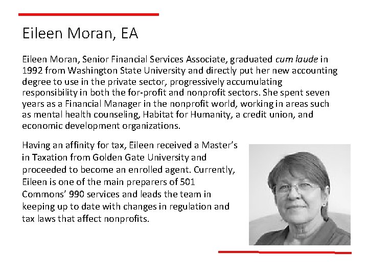 Eileen Moran, EA Eileen Moran, Senior Financial Services Associate, graduated cum laude in 1992