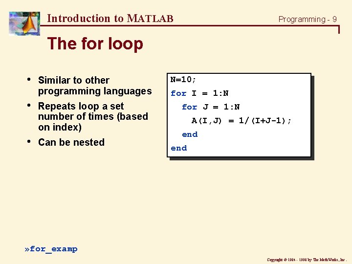 Introduction to MATLAB Programming - 9 The for loop • • • Similar to Introduction to MATLAB Programming - 9 The for loop • • • Similar to