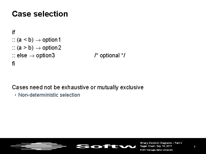 Case selection if : : (a < b) ! option 1 : : (a