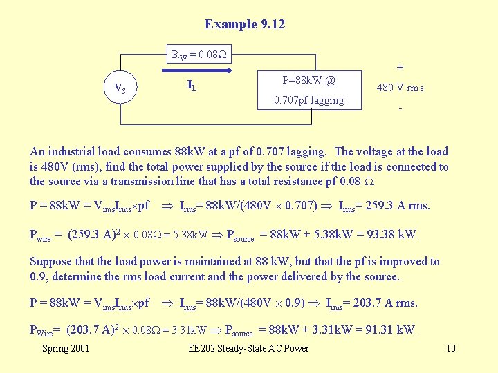 Example 9. 12 RW = 0. 08 VS IL + P=88 k. W @