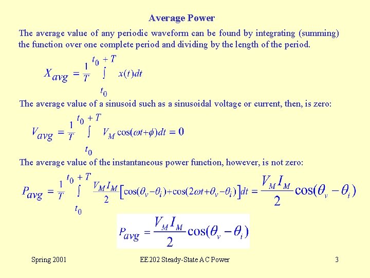 Average Power The average value of any periodic waveform can be found by integrating