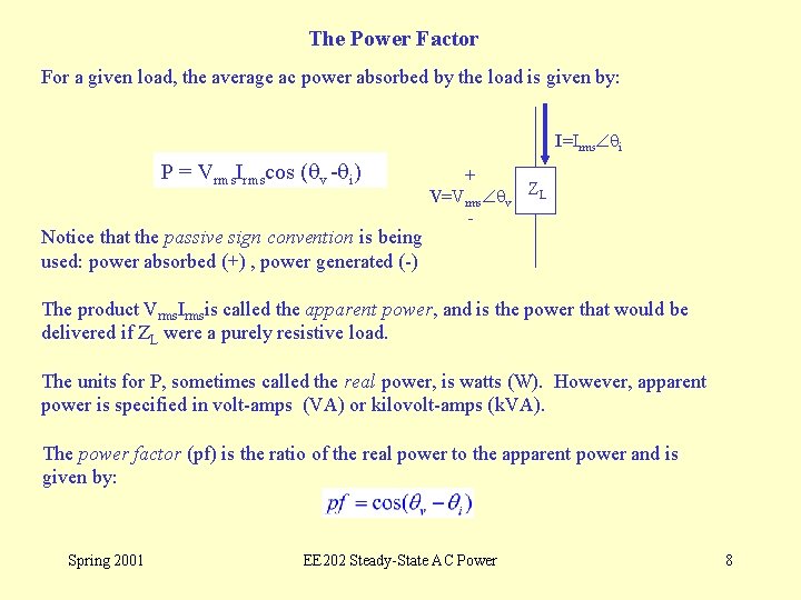 The Power Factor For a given load, the average ac power absorbed by the