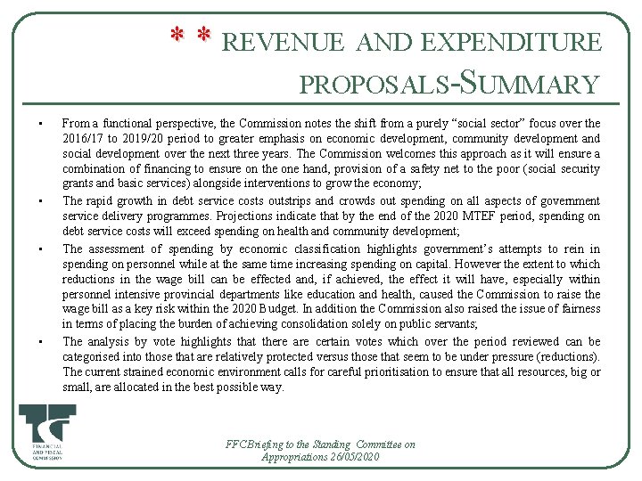 * * REVENUE AND EXPENDITURE PROPOSALS-SUMMARY • • From a functional perspective, the Commission