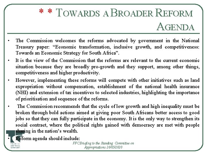 * * TOWARDS A BROADER REFORM AGENDA • • • The Commission welcomes the