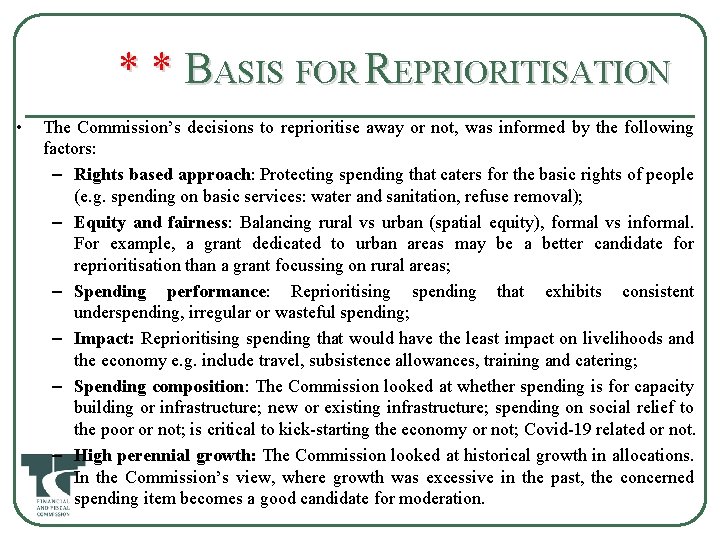 * * BASIS FOR REPRIORITISATION • The Commission’s decisions to reprioritise away or not,