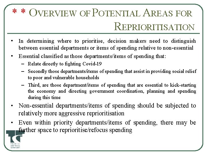 * * O * * VERVIEW OF POTENTIAL AREAS FOR REPRIORITISATION • In determining