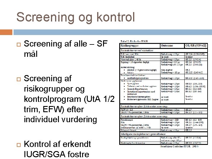 Screening og kontrol Screening af alle – SF mål Screening af risikogrupper og kontrolprogram