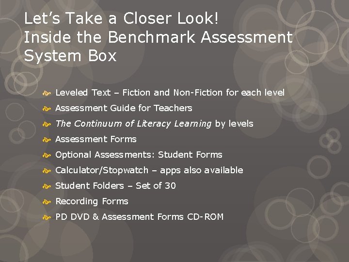 Let’s Take a Closer Look! Inside the Benchmark Assessment System Box Leveled Text –