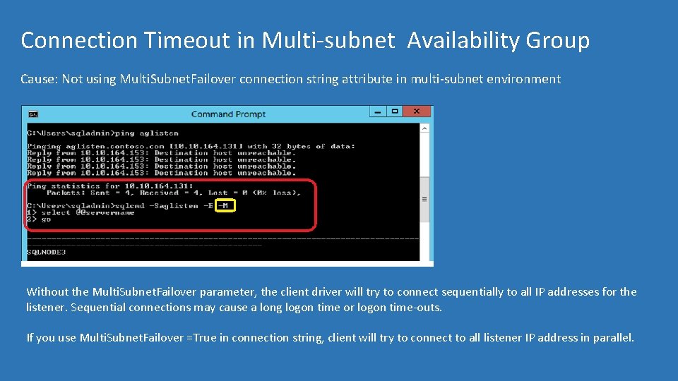 Connection Timeout in Multi-subnet Availability Group Cause: Not using Multi. Subnet. Failover connection string