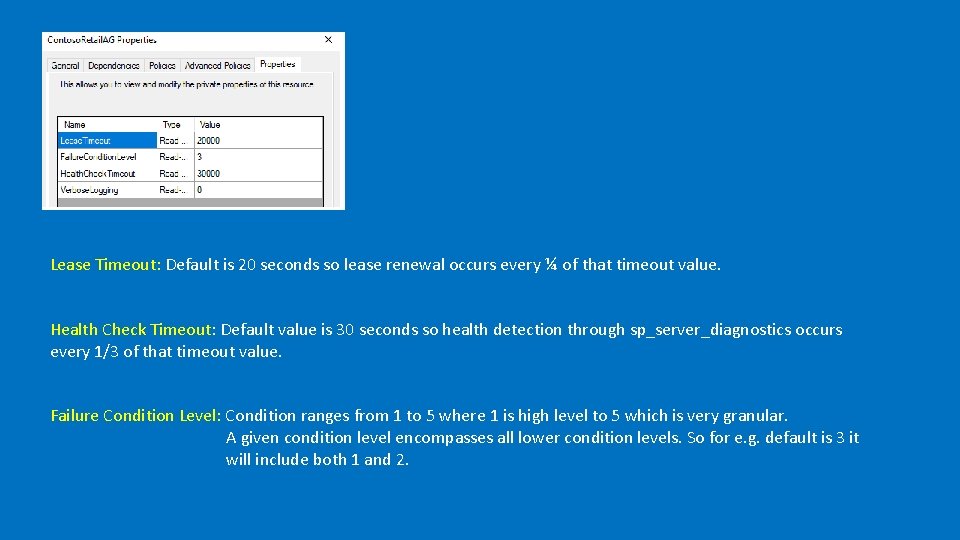 Lease Timeout: Default is 20 seconds so lease renewal occurs every ¼ of that