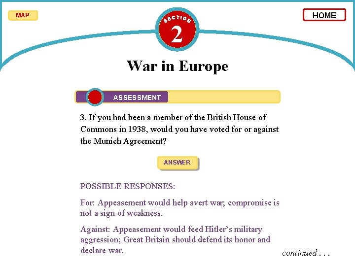 MAP 2 HOME War in Europe ASSESSMENT 3. If you had been a member