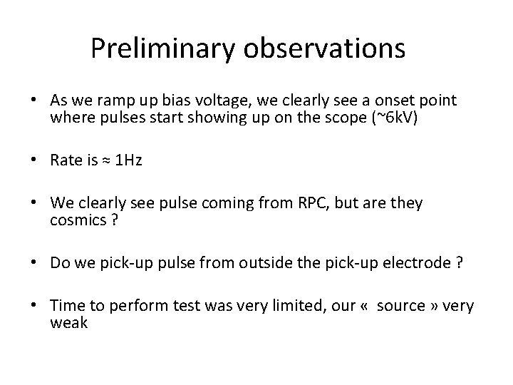 Preliminary observations • As we ramp up bias voltage, we clearly see a onset