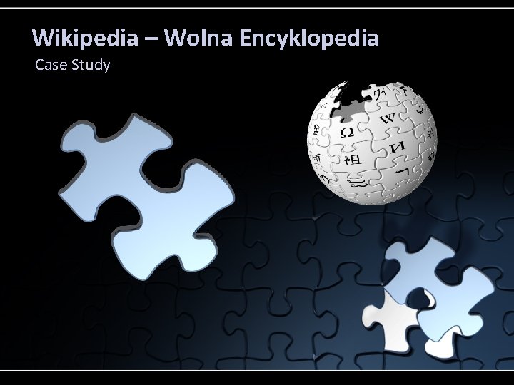 Wikipedia – Wolna Encyklopedia Case Study 