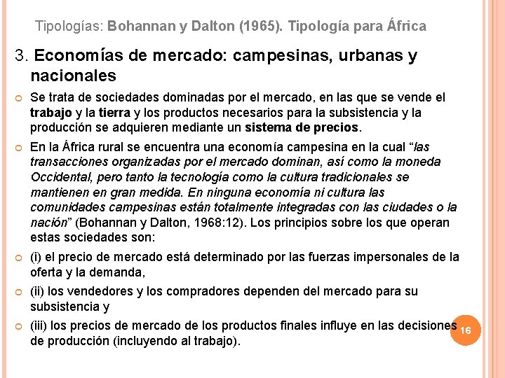 Tipologías: Bohannan y Dalton (1965). Tipología para África 3. Economías de mercado: campesinas, urbanas