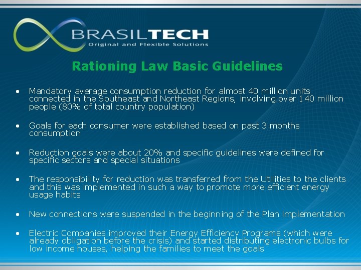 Rationing Law Basic Guidelines • Mandatory average consumption reduction for almost 40 million units