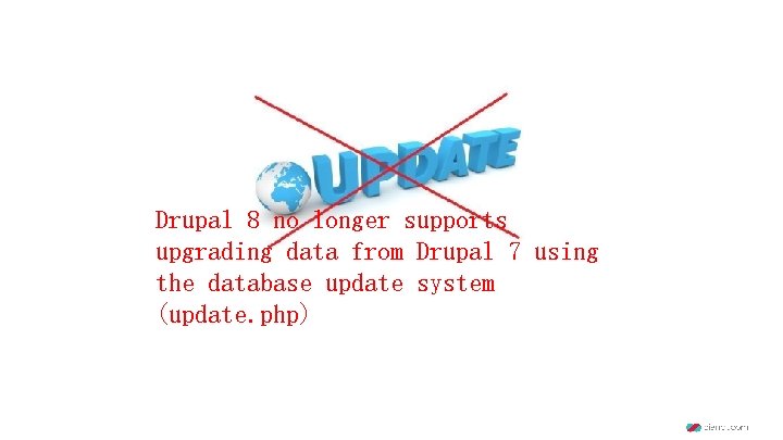 Drupal 8 no longer supports upgrading data from Drupal 7 using the database update