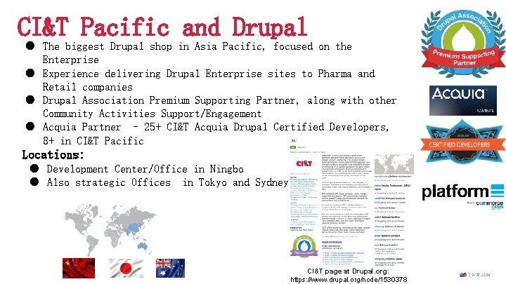 CI&T Pacific and Drupal ● The biggest Drupal shop in Asia Pacific, focused on