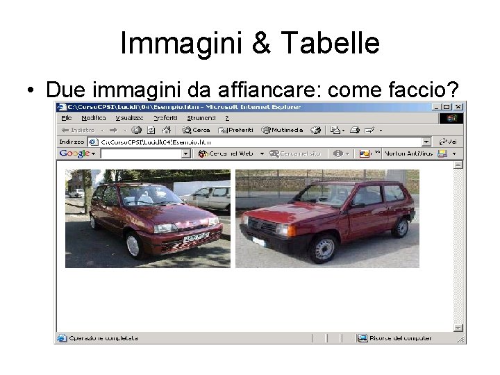 Immagini & Tabelle • Due immagini da affiancare: come faccio? 