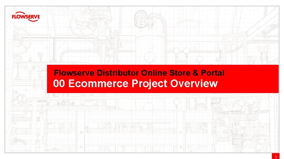 Flowserve Distributor Online Store & Portal 00 Ecommerce Project Overview 3 