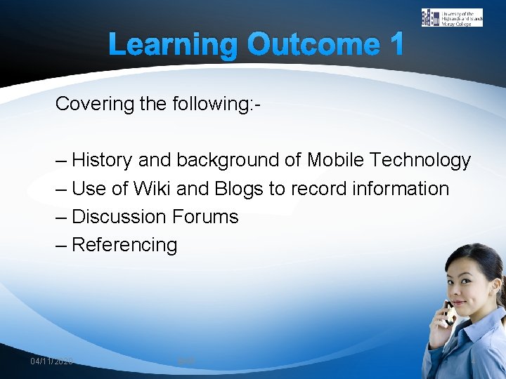 Learning Outcome 1 Covering the following: - – History and background of Mobile Technology